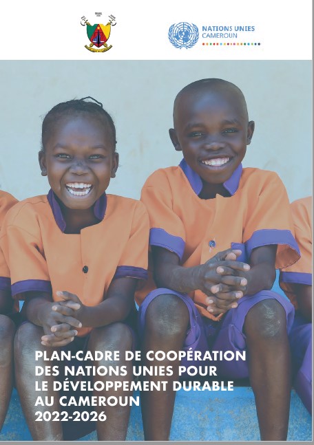 Plan-cadre de Coopération des Nations Unies pour le Développement Durable au Cameroon 2022 - 2026